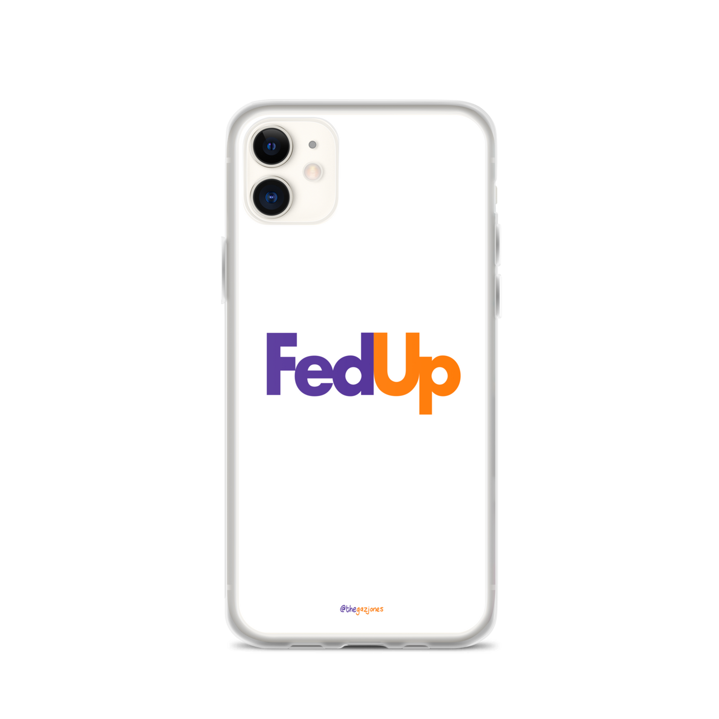 FedUp: iPhone Case