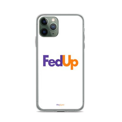 FedUp: iPhone Case