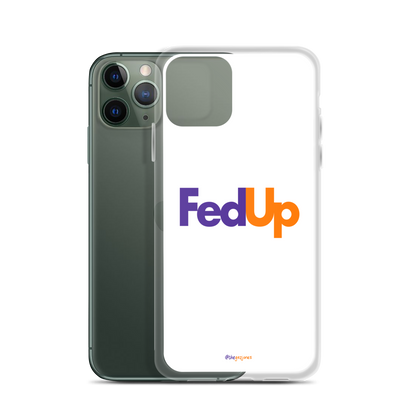 FedUp: iPhone Case