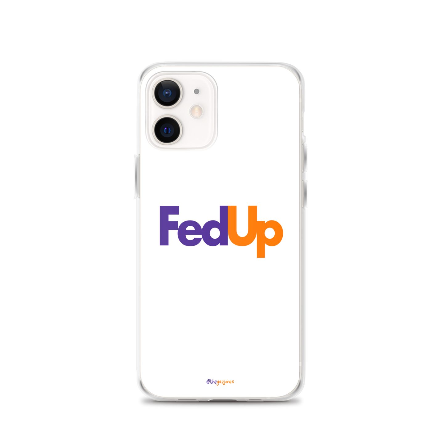 FedUp: iPhone Case