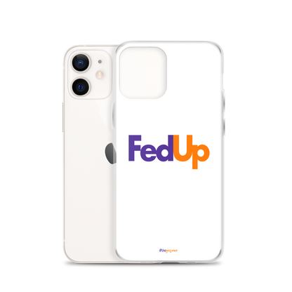 FedUp: iPhone Case