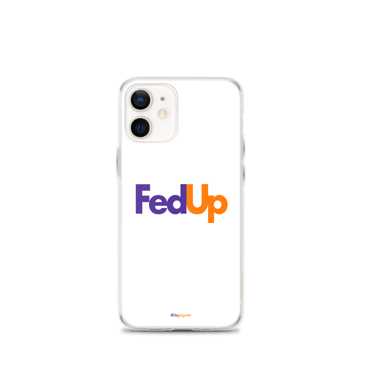 FedUp: iPhone Case