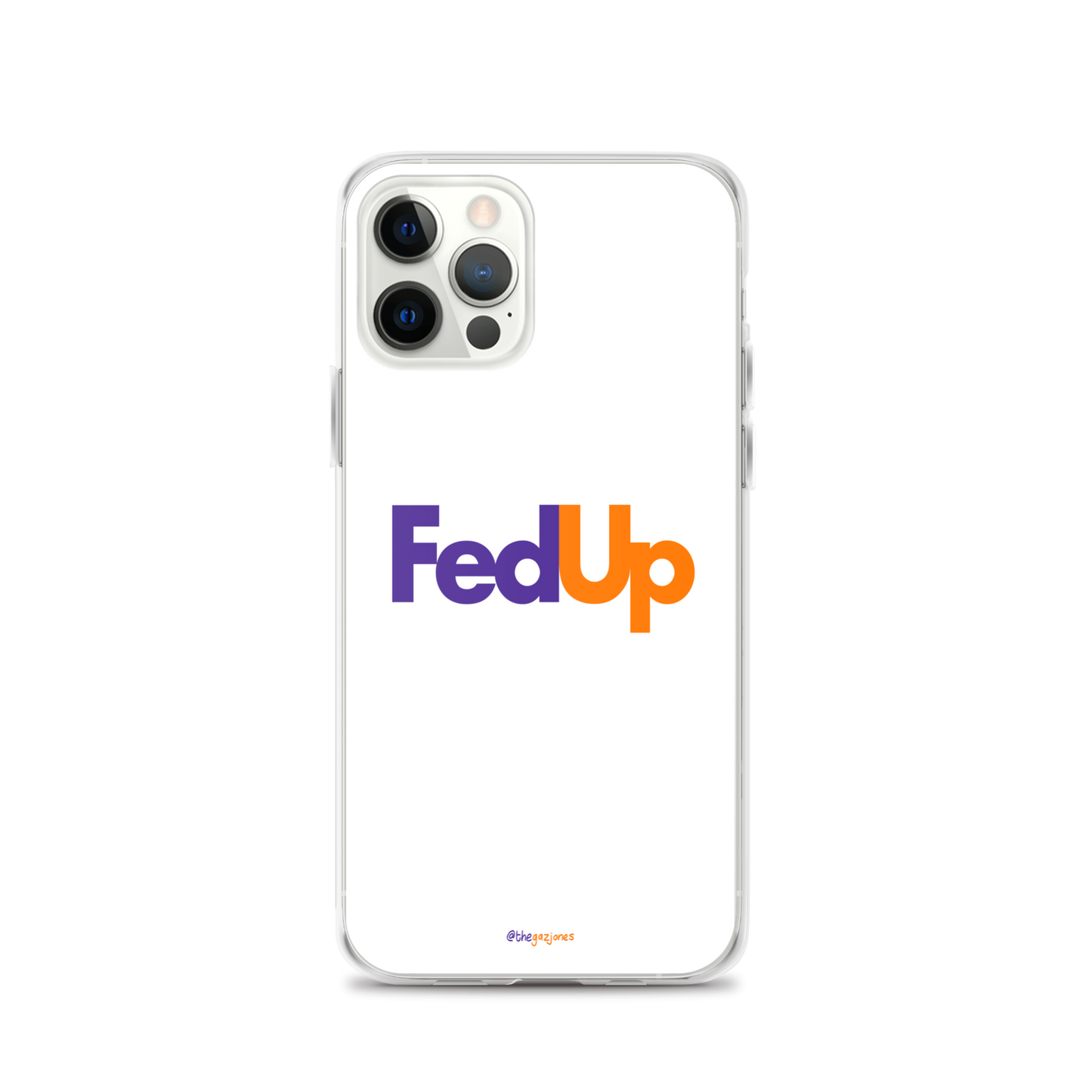 FedUp: iPhone Case