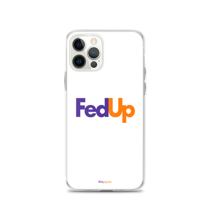 FedUp: iPhone Case