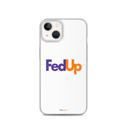 FedUp: iPhone Case