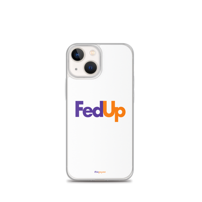 FedUp: iPhone Case