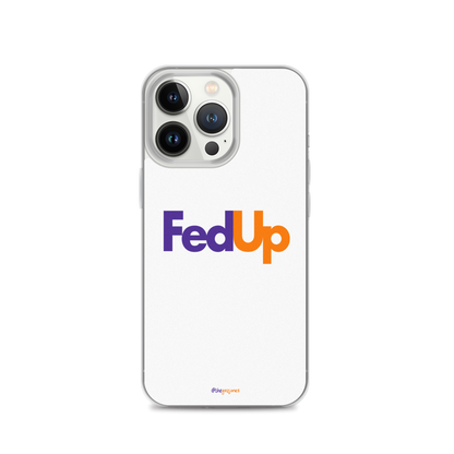 FedUp: iPhone Case