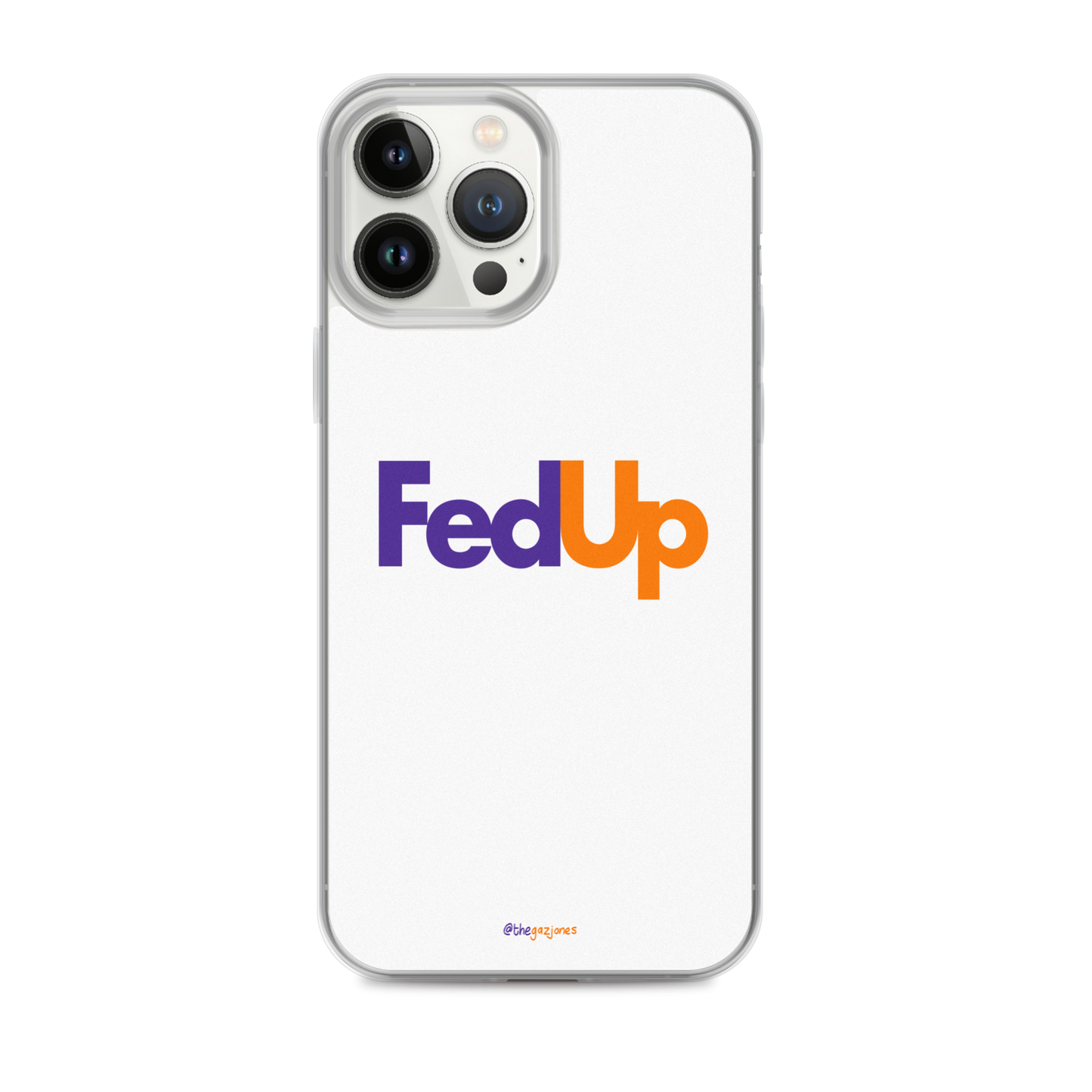 FedUp: iPhone Case