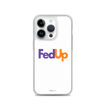 FedUp: iPhone Case