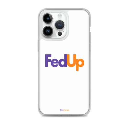 FedUp: iPhone Case