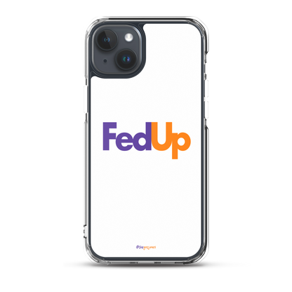 FedUp: iPhone Case