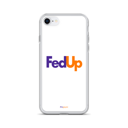 FedUp: iPhone Case