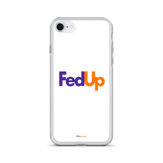 FedUp: iPhone Case