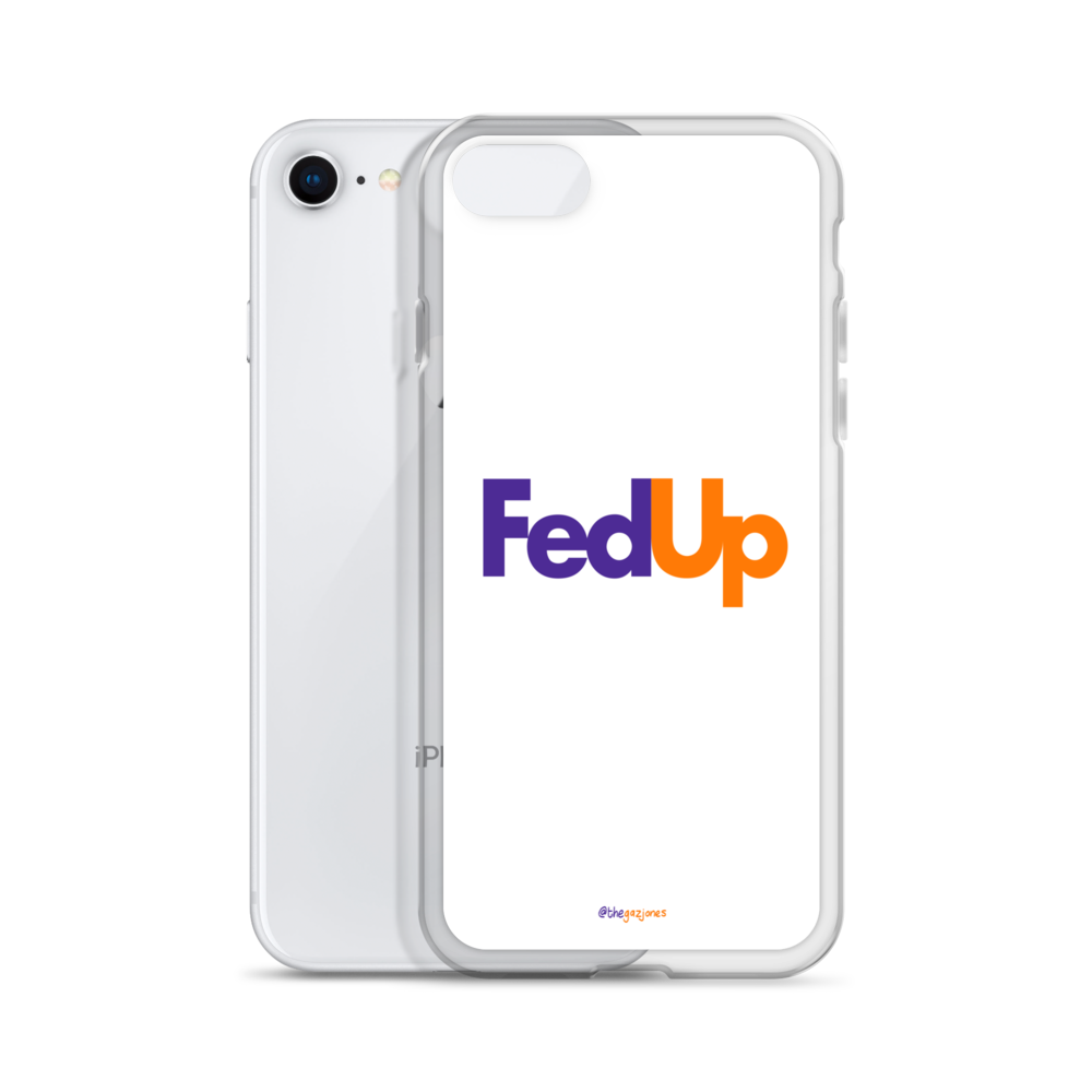 FedUp: iPhone Case