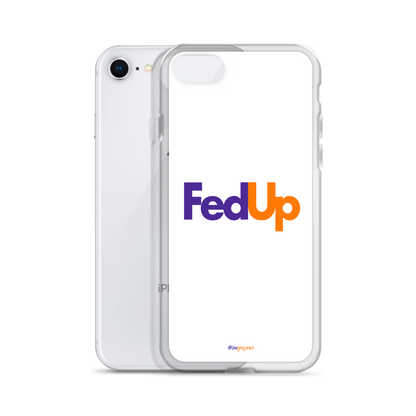 FedUp: iPhone Case