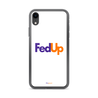 FedUp: iPhone Case