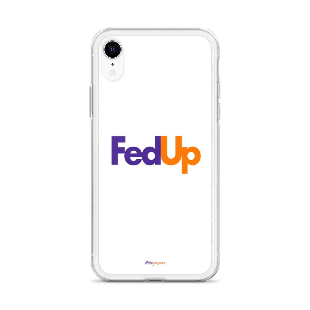 FedUp: iPhone Case