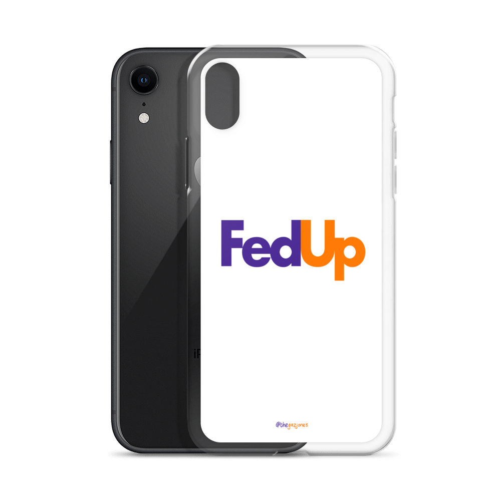 FedUp: iPhone Case