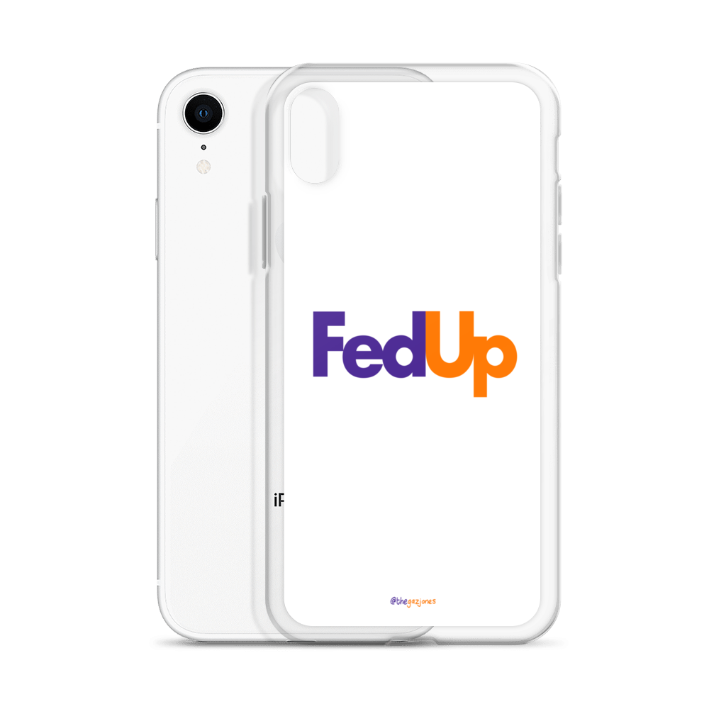 FedUp: iPhone Case