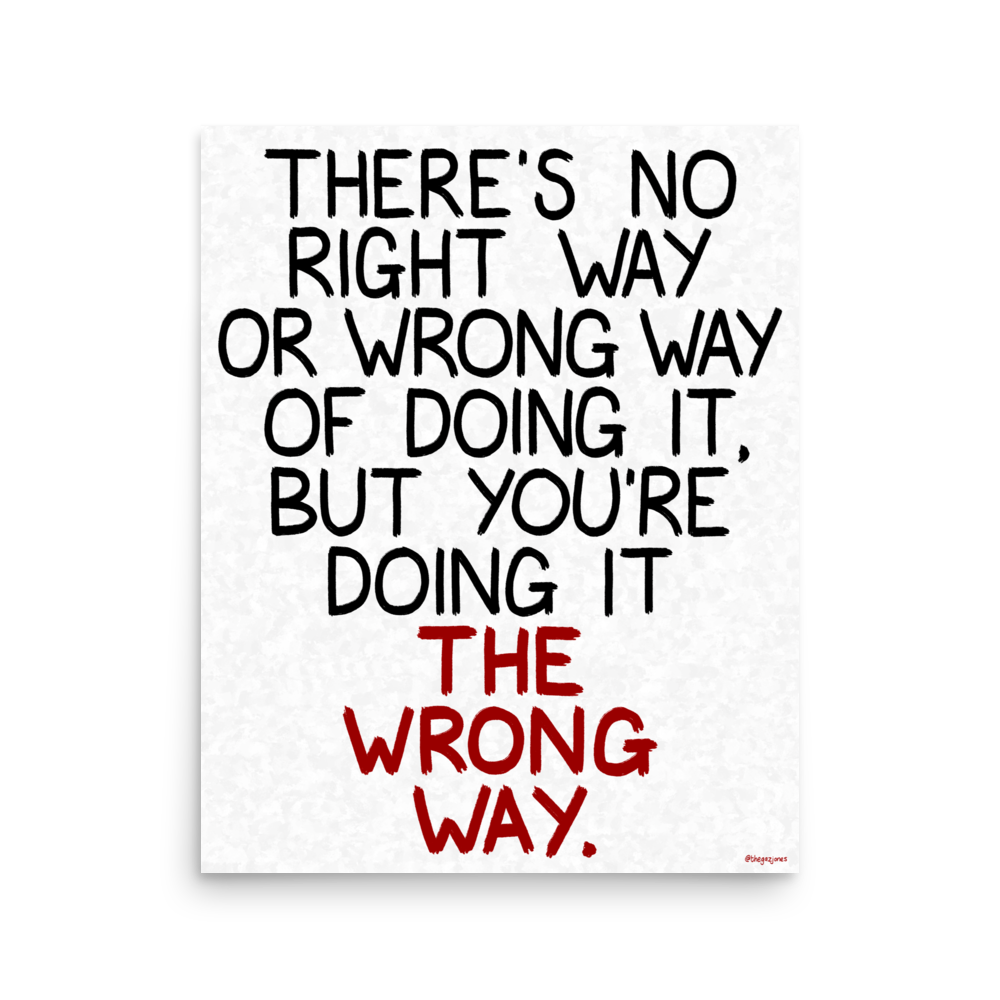 The Wrong Way: Art Print