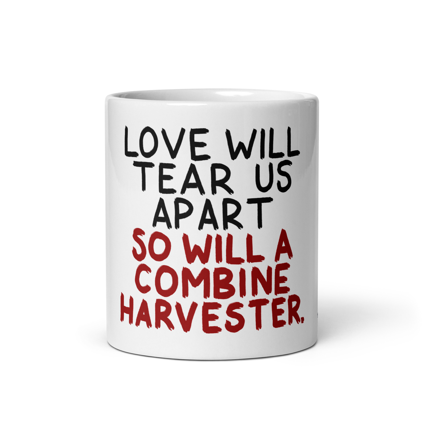 Love Will Tear Us Apart: White Glossy Mug